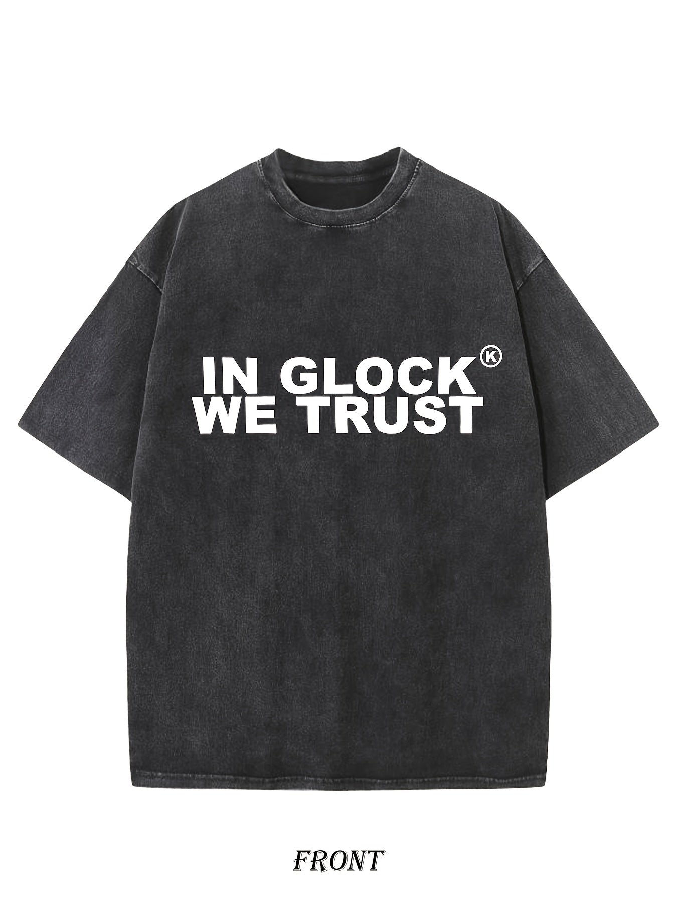 IN GLOCK WE TRUST Graphic Print Heavyweight Basic T-shirt Cotton + FREE CAMOUFLAGE CAP [LAST UNITS AVAILABLE]